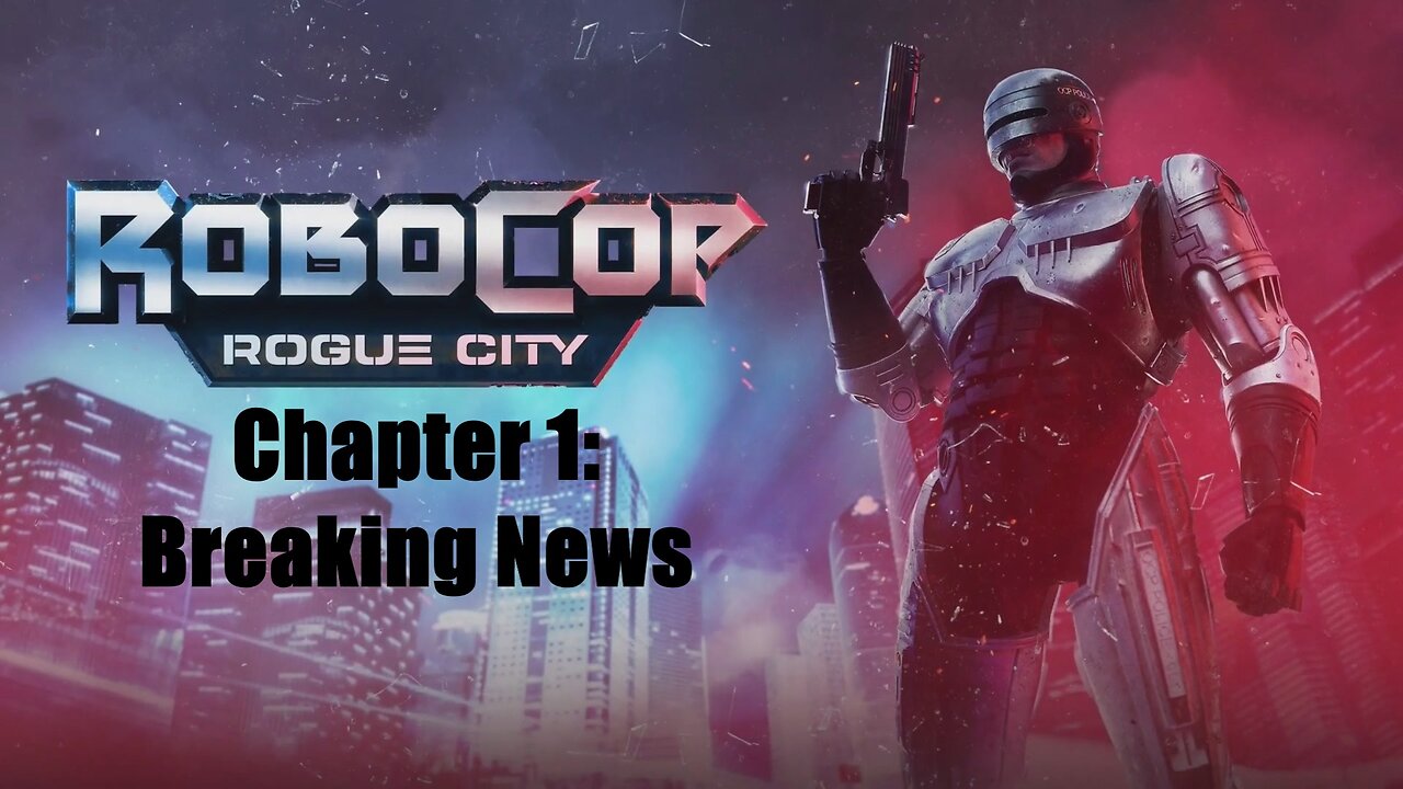 Robocop Rogue City Chapter 1: Breaking News