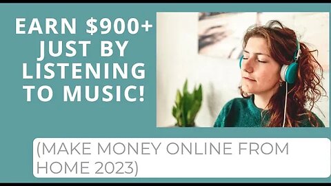 Earn $900+ Just By Listening To Music! (Make Money Online From Home 2023)