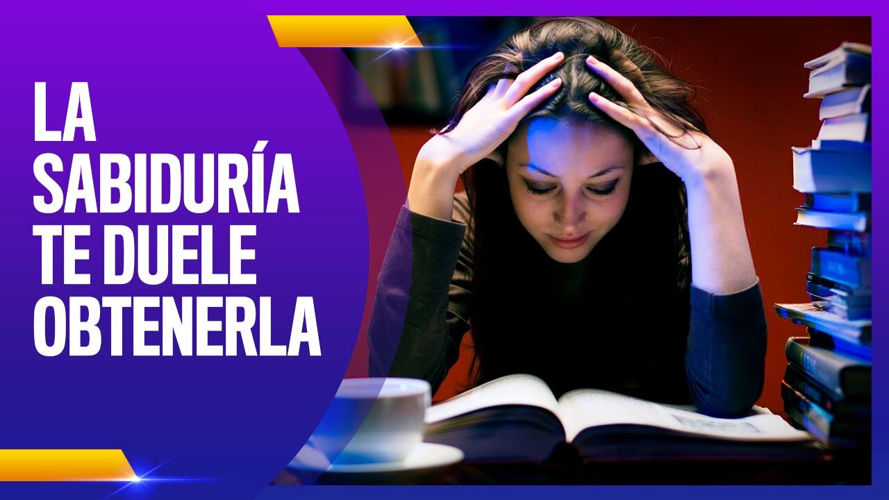 ¿DUELE OBTENER ALA SABIDURUIA?