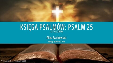 Księga Psalmów: Psalm 23 (27.02.2019)