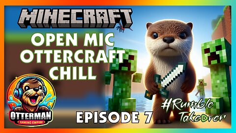 Minecraft | Open Mic Ottercraft Chill