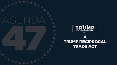 A TRUMP RECIPROCAL TRADE ACT