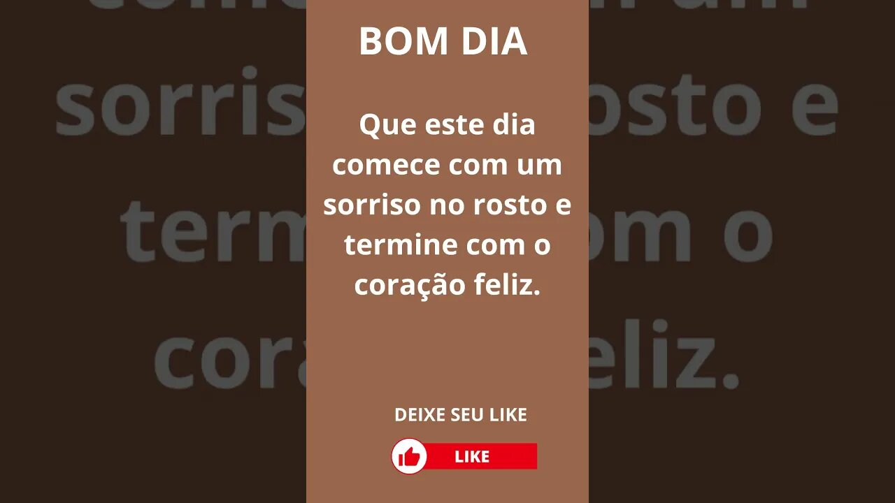BOM DIA Que este dia comece com um sorriso no rosto e termine com o coração feliz