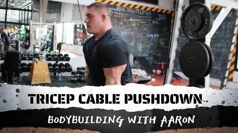 TRICEP CABLE PUSHDOWN