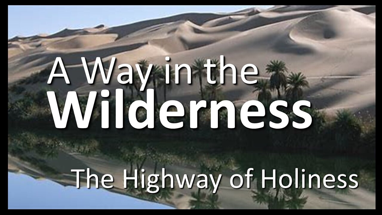 A Way In The Wilderness: The Highway of Holiness