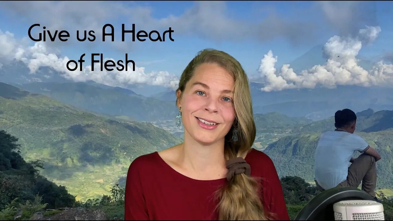 Give Us A Heart of Flesh - Original Song by Stephanie J Yeager