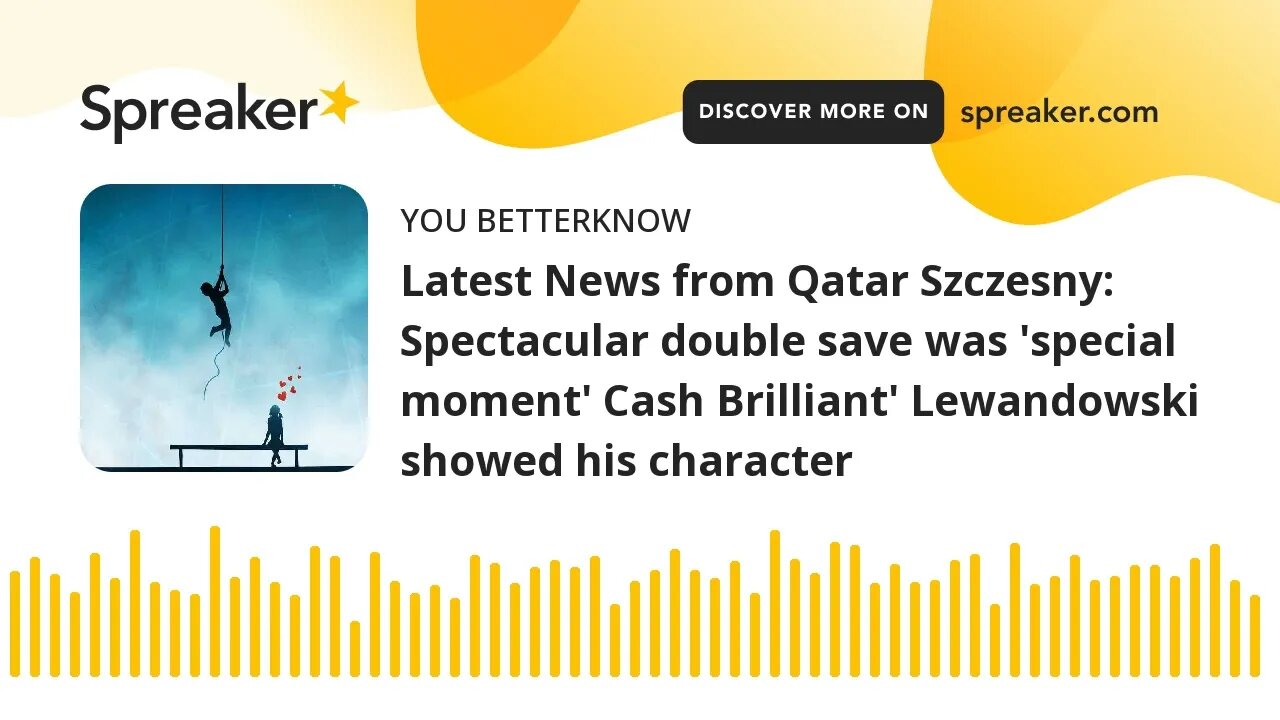 Latest News from Qatar Szczesny: Spectacular double save was 'special moment' Cash Brilliant' Lewand