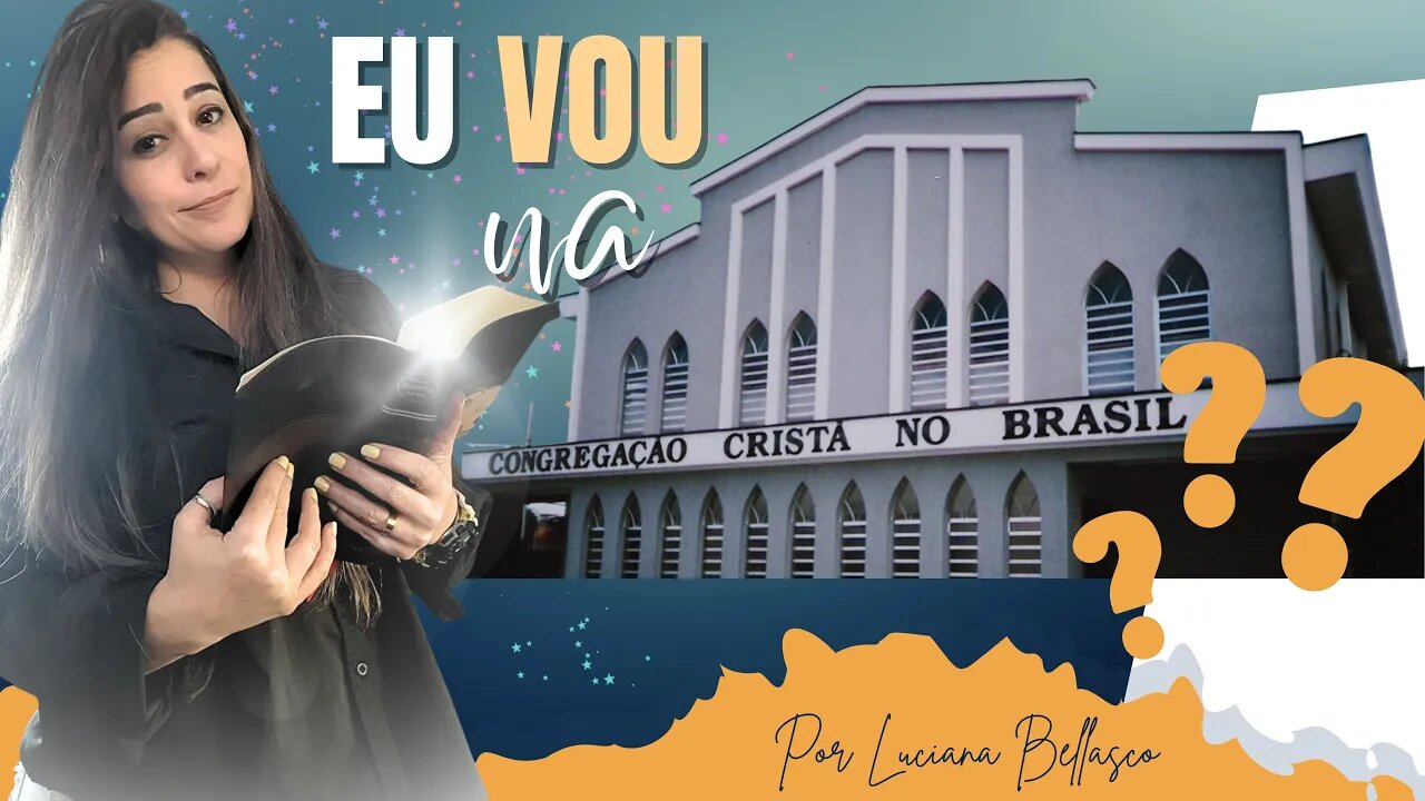 Será que Eu Vou na Congregação Cristã no Brasil (CCB) Ainda?