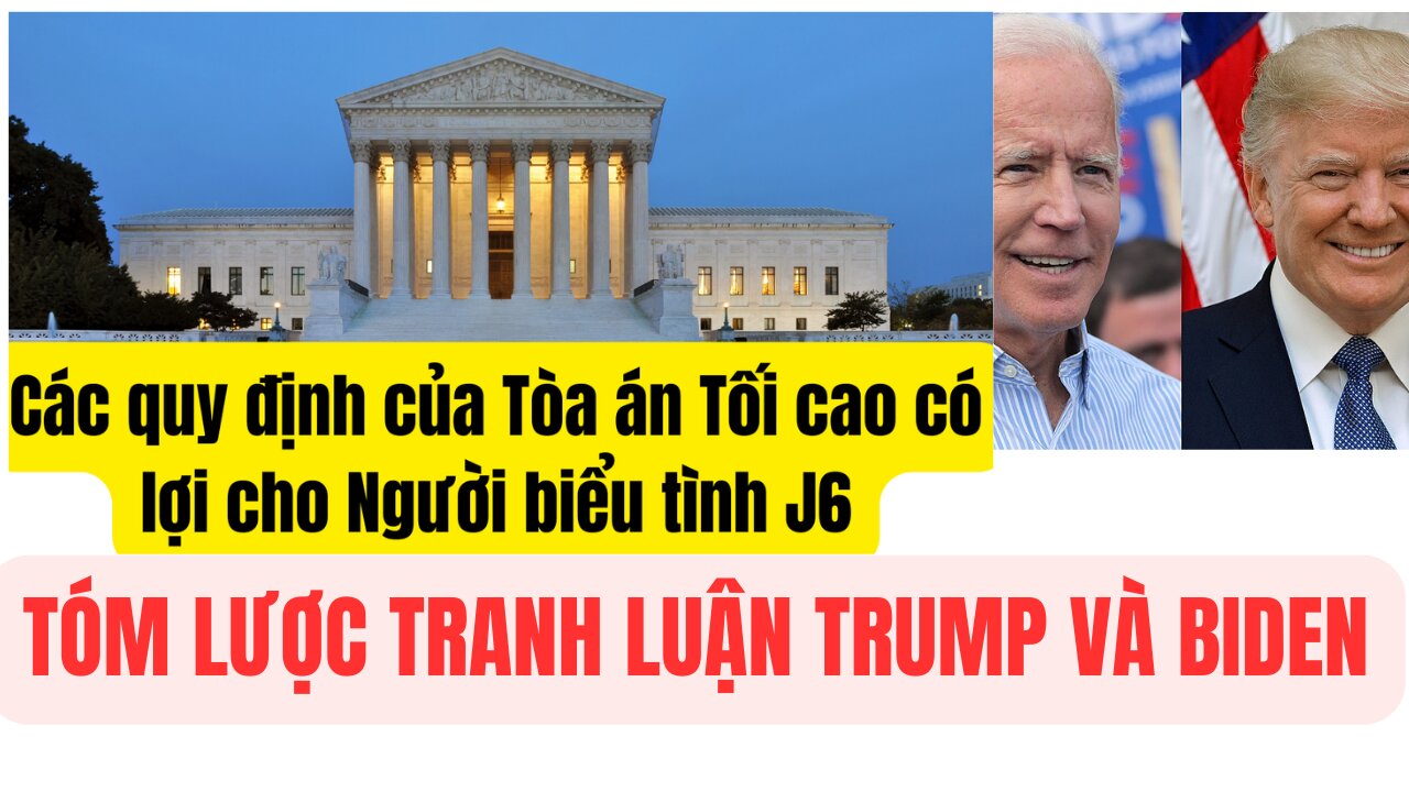 Tin Tổng Hợp 28/6/2024 Tông Kết Trump Và Biden Tranh Luậ̣n, Tòa Tối Cao Có Lợi Người 6/1/2024
