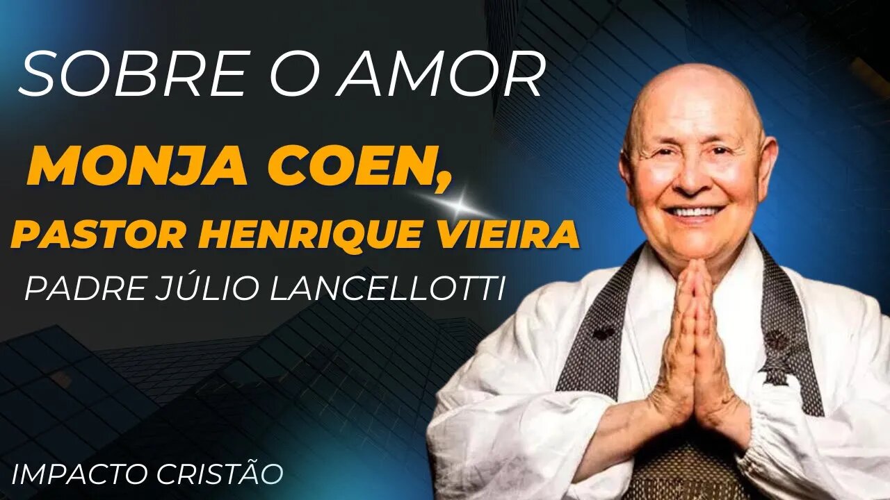 Sobre o Amor - Monja Coen, Pastor Henrique Vieira e Padre Júlio Lancellotti - AUDIOBOOK