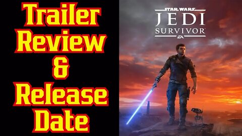 The ONLY Star Wars I'm Excited For. Star Wars Jedi Survivor Trailer Review and Release Date!