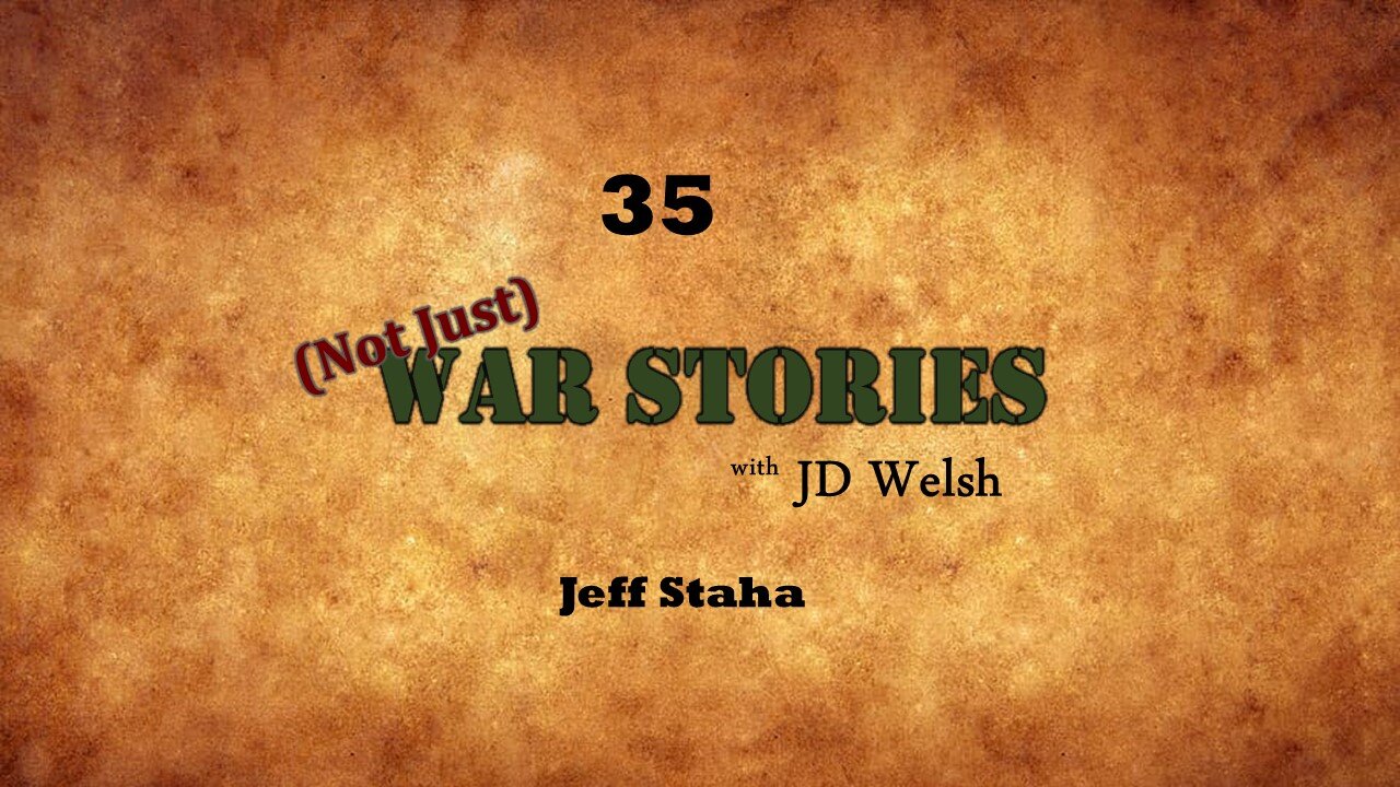 (Not Just) War Stories - Jeff Staha