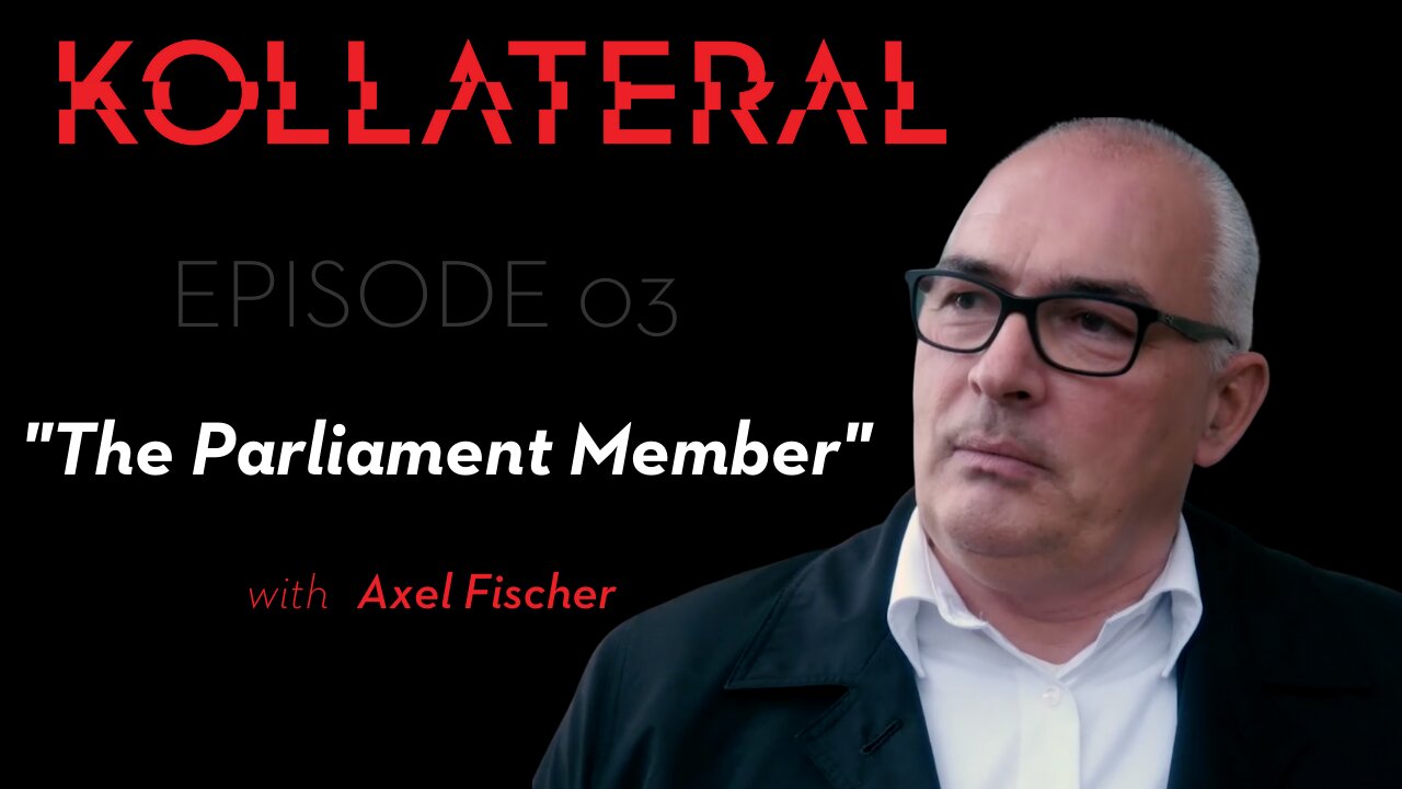 KOLLATERAL #3 - The Member of Parliament
