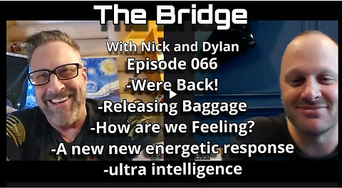 The Bridge With Nick and Dylan episode 066