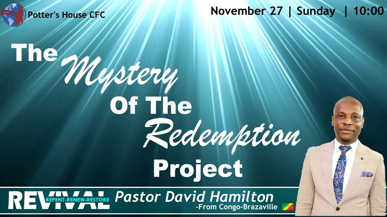 REVIVAL | SUN AM | Pst David Hamilton | THE MYSTERY OF THE REDEMPTION PROJECT |10:00 | 27 Nov 2022