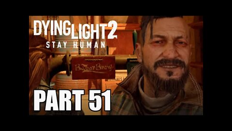 DYING LIGHT 2 - Part 51 - TRAPPED?! (FULL GAME) Walkthrough Gameplay