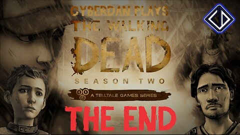 CyberDan Plays Telltale's The Walking Dead : Season 2 (Part 5 - THE END)