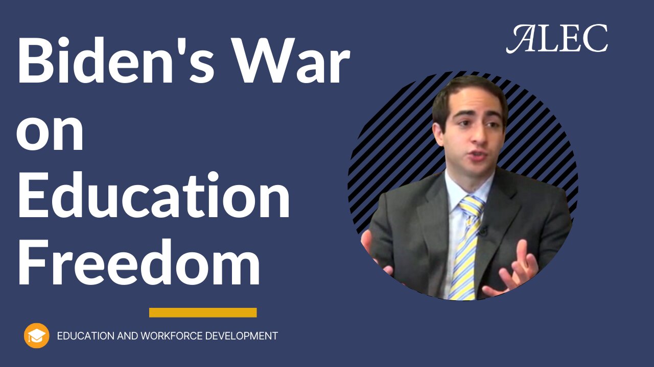 Biden's War on Education Freedom