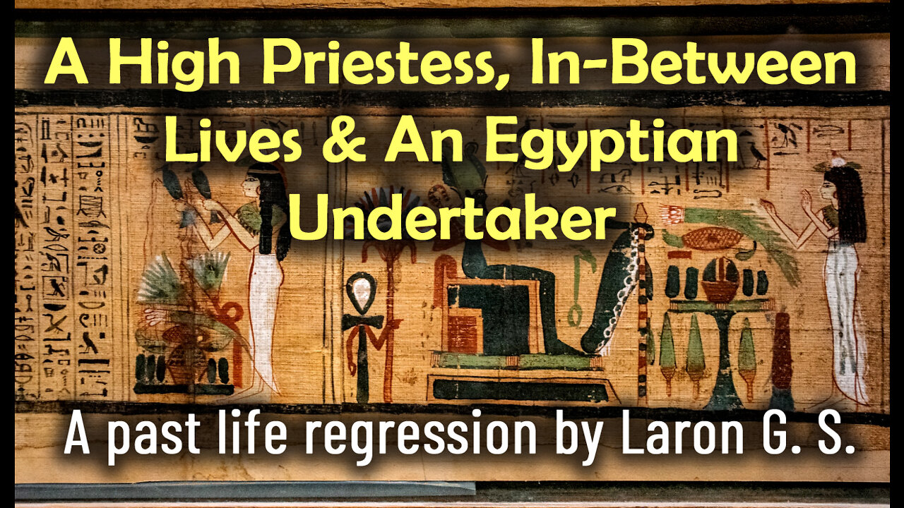 High Priestess, In-Between Lives & Egyptian Undertaker | Past Life Regression