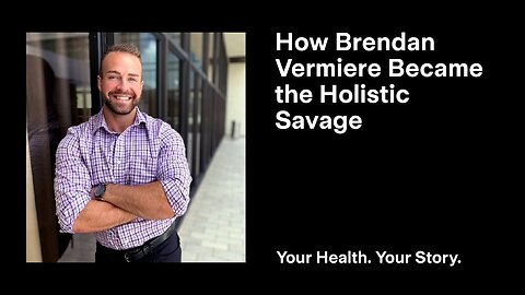 How Brendan Vermeire Became the Holistic Savage