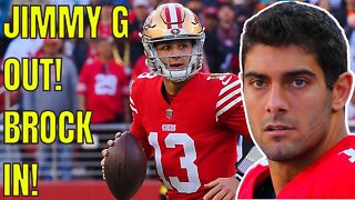 Jimmy Garoppolo OUT FOR SEASON with Broken Foot! Brock Purdy Will Start For 49ers!