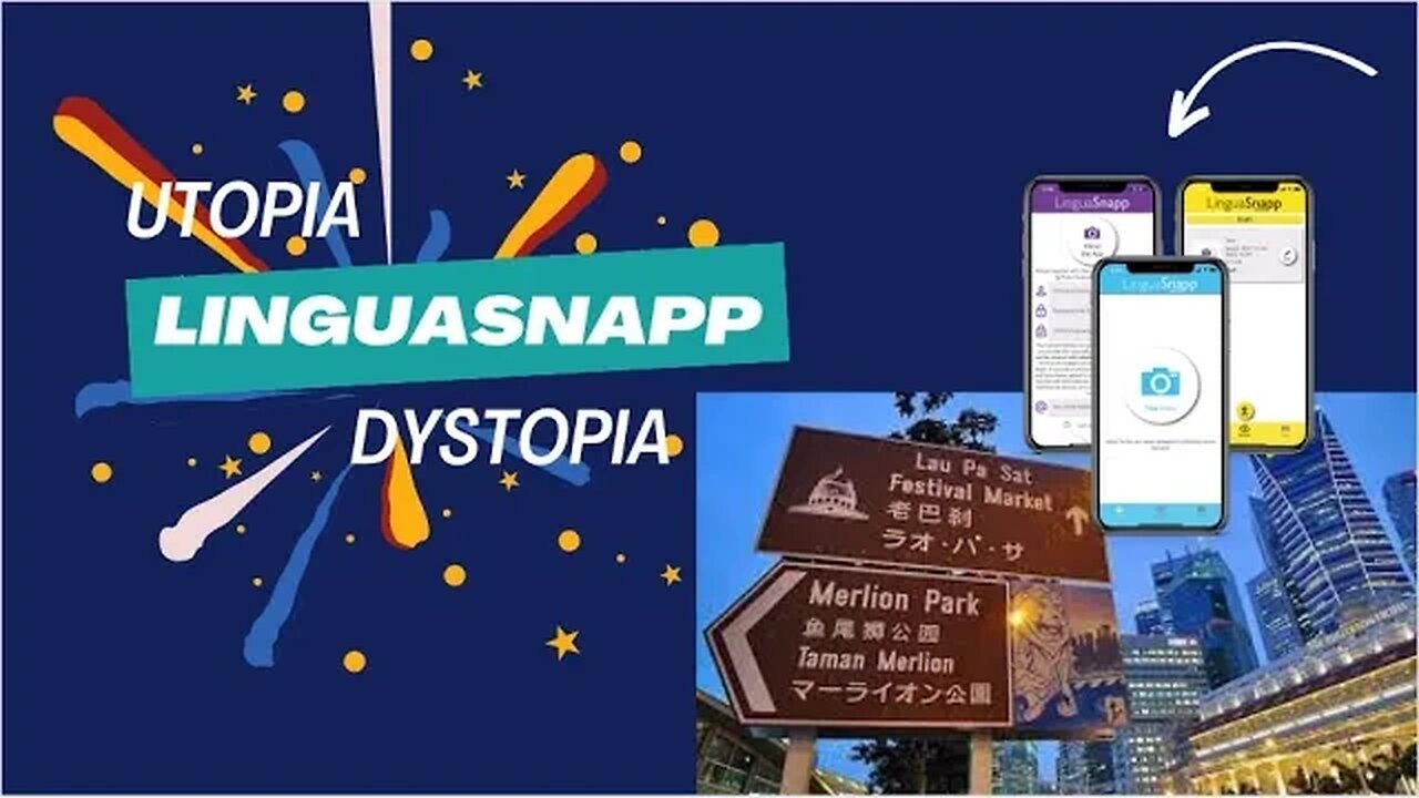 LinguaSnapp: Between Utopia and Dystopia