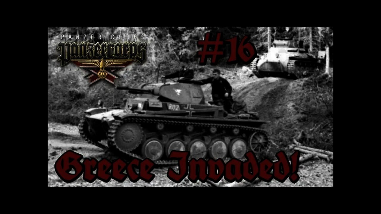 Panzer Corps - 16 - The Invasion of Greece Starts