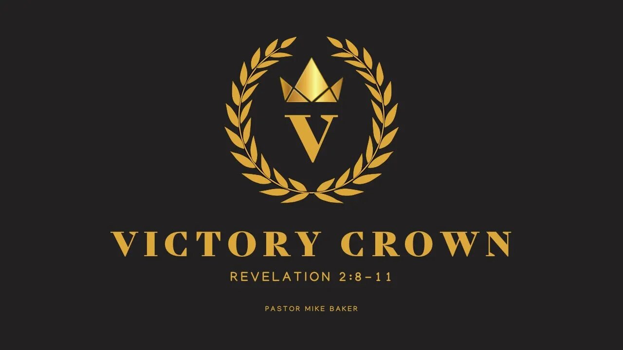 Victory Crown - Revelation 2:8-11