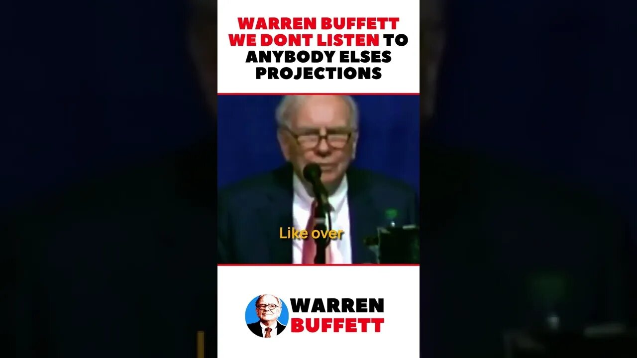 We Don't Listen to Anybody else Projections - Warren Buffet #shorts