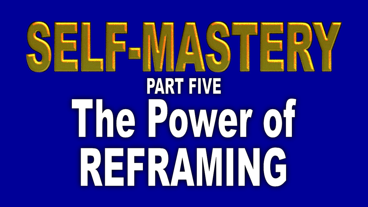 Self-Concept—5—The Power of Framing and Reframing. Expand Awareness, NLP.