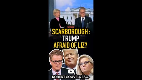 Scarborough: Trump Afraid of Liz? #shorts