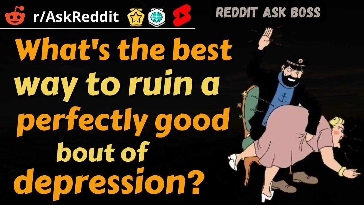 What's the best way to ruin a perfectly good bout of depression? #shorts #reddit #nsfw