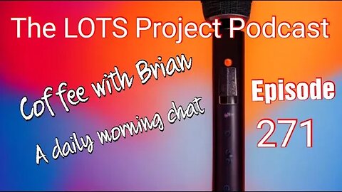 Coffee with Brian, A daily morning Chat #podcast #daily #thelotsproject #goals #resolutions