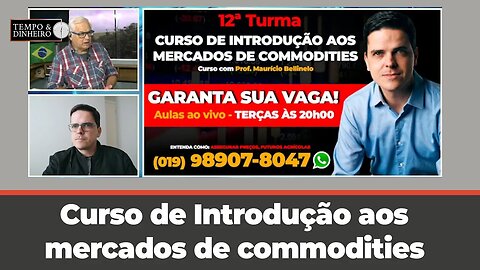 Curso de Introdução aos mercados de commodities tem 12ª turma com inscrições abertas 19-98907.8047