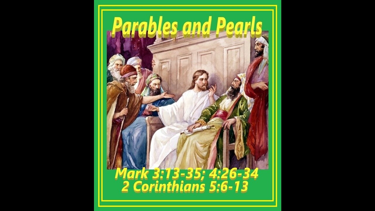 Parables and Pearls - Mark 3:13-35; 4:26-34