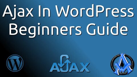 Ajax In WordPress Tutorial | Ultimate Beginners Guide