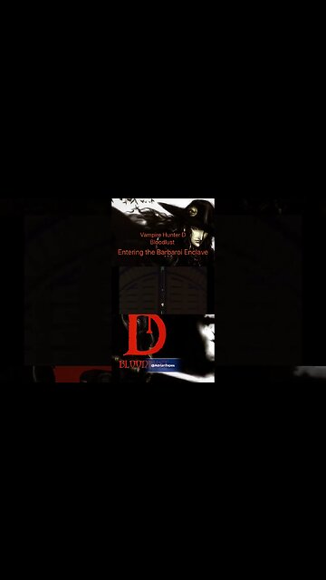 Vampire Hunter D : Bloodlust - Entering the Barbaroi Enclave #adriantepes #alucard