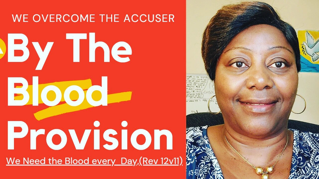 The Blood Provision, To silence the Accuser Satan