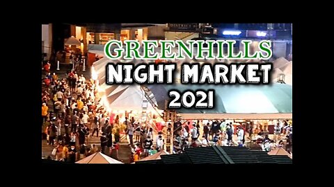 Greenhills Night Market 2021