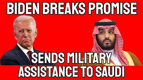 Biden Breaks Pledge and Continues to Aid Saudi Slaughter in Yemen