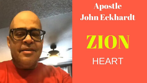 John Eckhardt-Zion Heart(September 18)