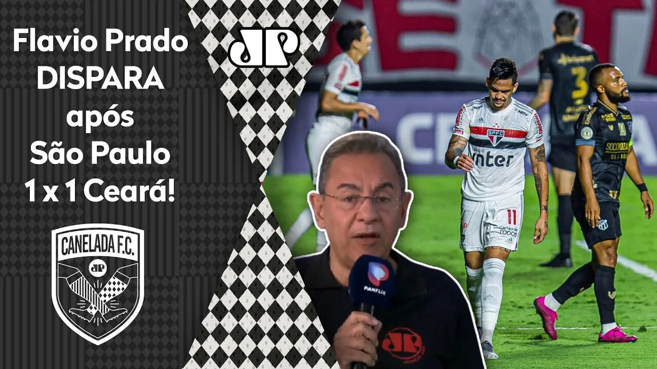 "FOI HORRÍVEL! O São Paulo TEM QUE SE PREOCUPAR!", dispara Flavio Prado após 1 a 1 com Ceará!