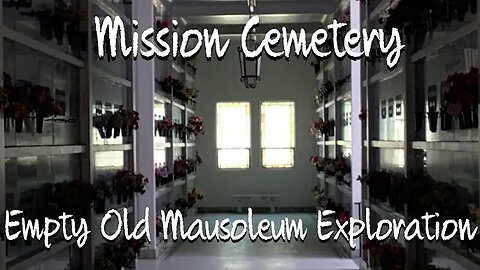 "Empty Old Mausoleum Exploration: Mission Cemetery" (29July2020) Crypt Door