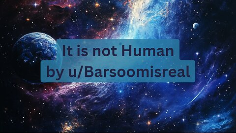 HFY Stories: It is not Human by u/Barsoomisreal