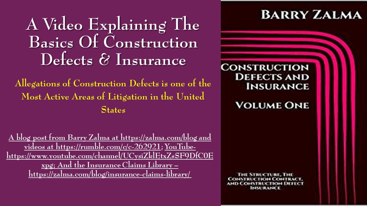 A Video Explaining the Basics of Construction Defects & Insurance