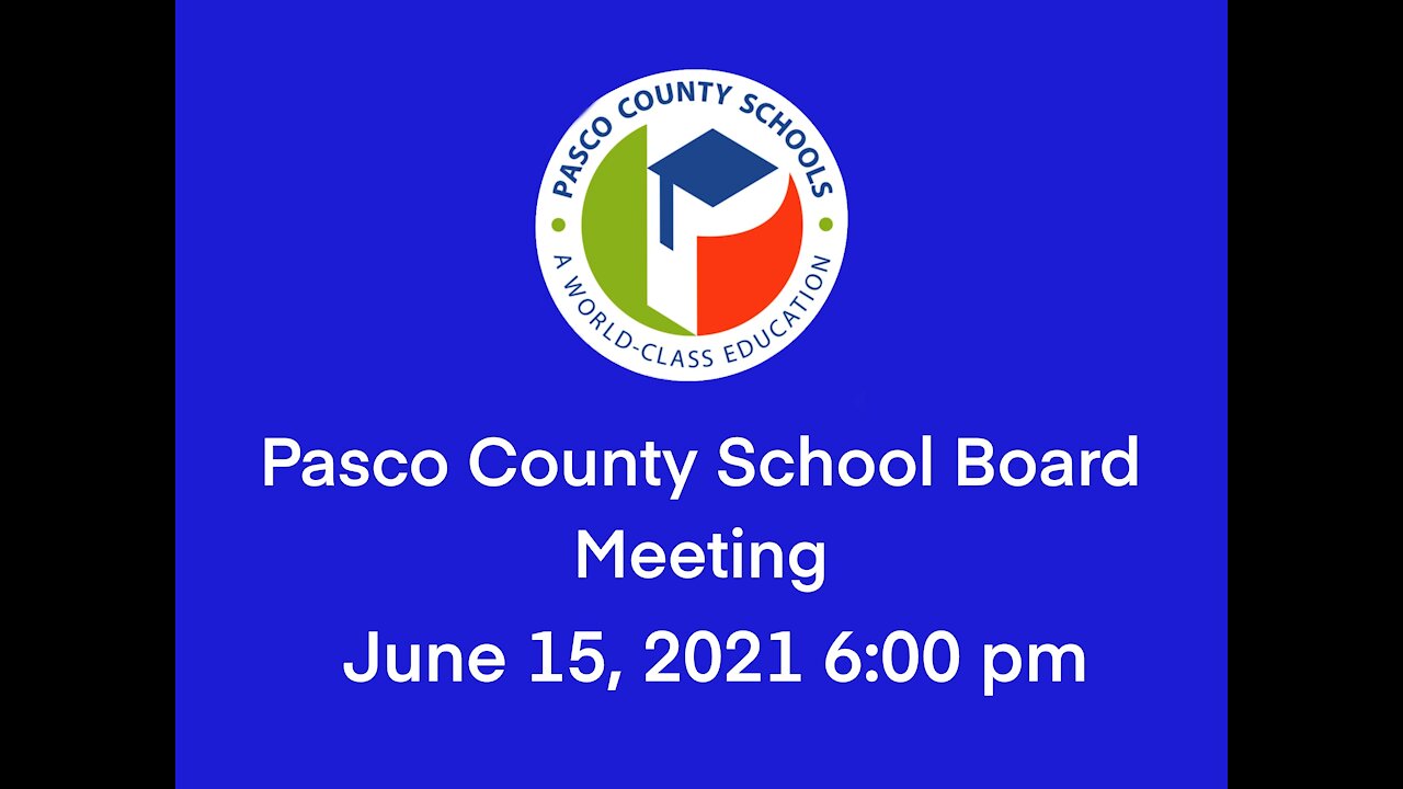 Pasco County School Board Meeting June 15, 2021 Chelsi