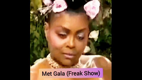 MET GALA (FREAK SHOW)