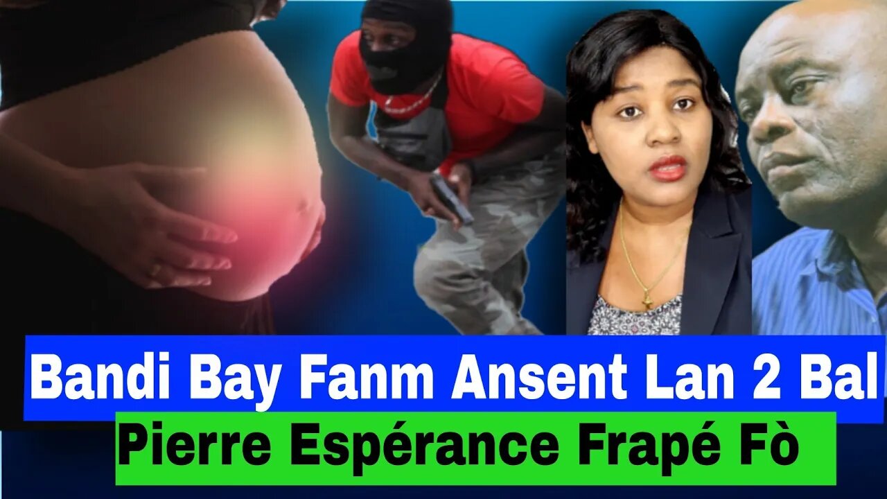 YON Fanm Ansent Pran 2 Bal Yonn Nan Vant Lot la Nan Senti...Pierre Espérance Soti Nan Silans li..