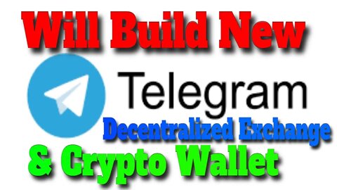 Telegram Will Build New Decentralized Exchange and Crypto Wallet | Crypto Mash |