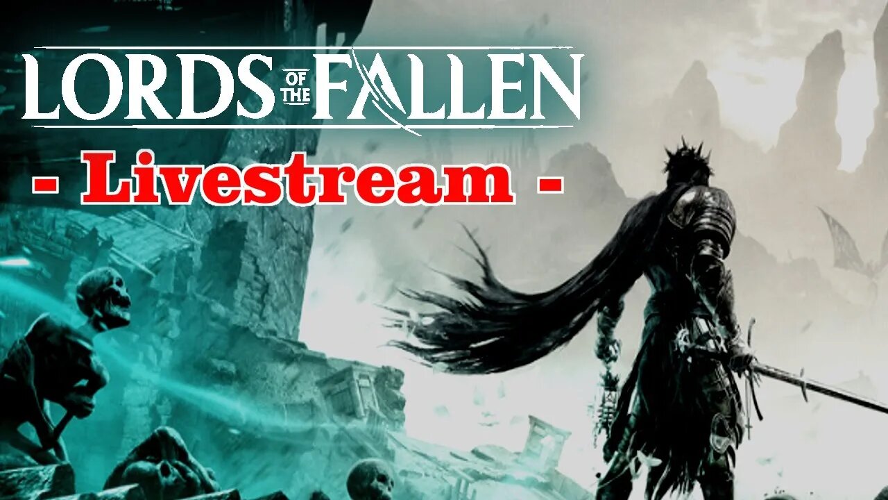 I'm Gonna RIP So Many Times | Lords of the Fallen - Livestream